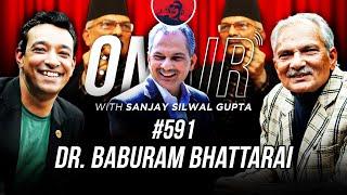 On Air With Sanjay #591 - Dr. Baburam Bhattarai