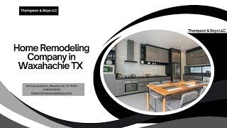 Home Remodeling Company in Waxahachie TX | Thompson & Boys LLC