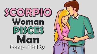 Scorpio Woman and Pisces Man Compatibility
