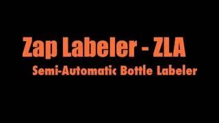 $599 - ZLA Semi Automatic Round Bottle Labeler.