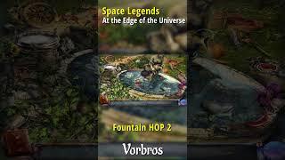 Let's Play - Space Legends - At the Edge of the Universe - Fountain HOP 2