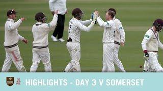 5fer for Rampaul - Highlights of County Championship v Somerset - Day Three