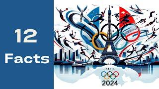 Quick Overview of Paris Olympics 2024 | 12 Facts about Paris Olympics 2024