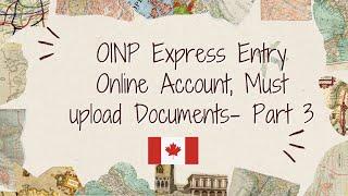 OINP Express Entry Must upload documents- Part 3 | Canada PR | | Ontario Immigrant Nominee Program