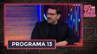 No es tan tarde con Damián Betular - Programa 13 (03-11-2021)