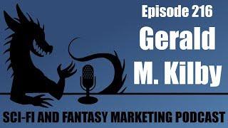 Reaching $100K+ in Income from Writing Science Fiction with Gerald M  Kilby