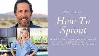 The Healthiest Food In The World: Sprouting With Doug Evans