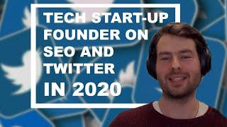Tech Start-up founder on SEO and Twitter in 2020 | Yannick Veys