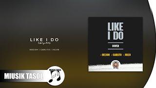 Beejoh, Carlito & Juleo - Like I Do (Cover)