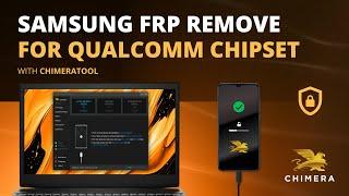 Samsung Qualcomm FRP Removal with ChimeraTool