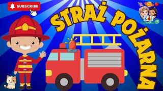 STRAŻ POŻARNA - Piosenki dla dzieci #kidsplanet 