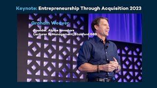 Graham Weaver - Keynote: 10th Annual Booth-Kellogg Entrepreneurship Through Acquisition Conference