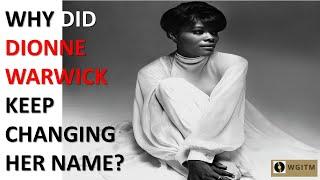 Dionne Warwick - Why Did Dionne Warwick Keep Changing Her Name?