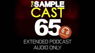 Samplecast extended podcast 65 (audio only)