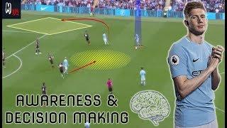 How To Improve Your Awareness & Decision Making In Football