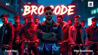 BRO CODE - The Ultimate Tamil Rap Friendship Anthem  | SARO STUDIO #tamilrapsong  #aimusic #2025