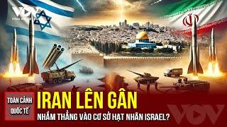 TOÀN CẢNH QUỐC TẾ TRƯA 20/6: Iran “dọa” Tel Aviv, sẵn sàng “giáng đòn hủy diệt” nếu bị gây hấn