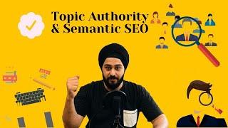 Semantic SEO and Topic Authority (Explained!)