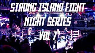 STRONG ISLAND FIGHT NIGHT SERIES: VOL.7