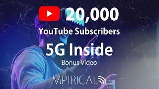 YouTube 20,000 Subscribers - Bonus Video | 5G Inside