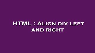 HTML : Align div left and right