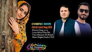 Mansoor Ali Shabab Mirza Khan Mir New Chitrali Coming Soon || Khowar Latest Song 2024.