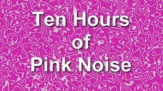 Pink Noise for Ten Hours of Ambient Sound  Blocker  Masker - Burn In - Relaxation