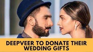 Deepika Padukone and Ranveer Singh to donate their wedding gifts for charity