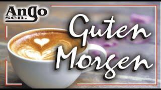  Guten Morgen Gruß…es wird ein schöner Tag  - Good morning / Kurz Lied / Song