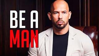 BE A MAN | Andrew Tate | I Think the Most Dangerous Men o Earth are The Weak Men [Motivation 2023]