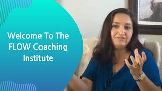 Welcome To The FLOW Coaching Institute! | ACTP Certified