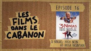 Les Films dans le Cabanon #16 - 3 Ninjas: High Noon at Mega Mountain