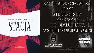 Marcin Majchrzak "Stacja" Audiobook [PL] Wstęp Wojciech Gunia