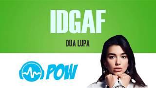 DUA LIPA - IDGAF (lyrics HD 4K) 'POW Lyric Video'