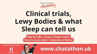 Clinical Trials, Lewy Bodies & what Sleep can tell us