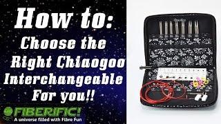 How to Choose the Right Chiaogoo Interchangeable Knitting Needle Set w/ Chantelle Hills of Fiberific