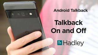 How to Turn Talkback On and Off Android Talkback | Hadley Workshops Android TalkBack