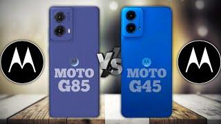 Ultimate Showdown: Moto G85 vs Moto G45