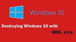 Destroying Windows 10 With Virus | ft.000.exe