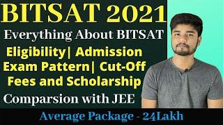 BITSAT 2021 - What is BITSAT? | Important Date | Exam Pattern | Admission | Cutoff