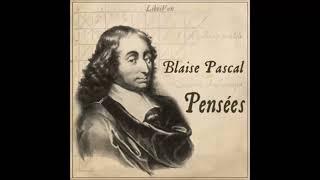 Pensées by Blaise Pascal   FULL AUDIOBOOK