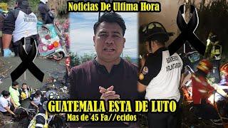 NOTICIAS DE ULTIMA HORA- GUATEMALA ESTA DE LUTO- Mas de 45 Fa//ecidos- Acc1den7e en Puente Belice-