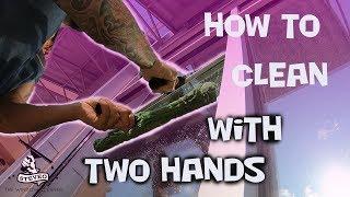 HOW TO CLEAN WINDOWS WITH TWO HANDS