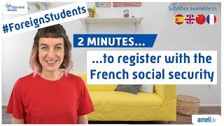 Foreign students : 2 minutes to register with the French social security