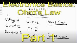 *Quick Tech Tutorials* - Electronics Basics: Ohm's Law (Part 1)