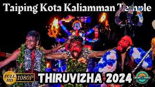 Taiping Kota Kaliamman Temple Thiruvizha 2024 | Taiping Kota Queen