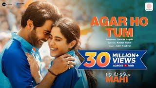 Agar Ho Tum | Mr. & Mrs. Mahi | Rajkummar Rao, Janhvi Kapoor | Tanishk B., Jubin N., Kausar M.