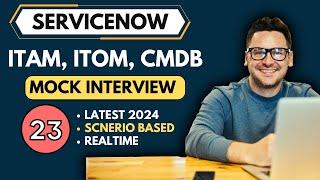 ServiceNow ITOM, ITAM, CMDB Mock Interview | ServiceNow Interview Questions