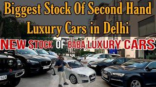 Biggest Stock of Second Hand Cars in Delhi, Used Cars in Delhi, Super Stock Of Baba Luxury Cars