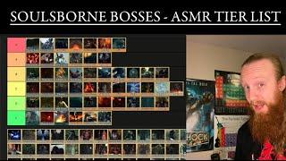 Every Soulsborne Boss - ASMR Tier List